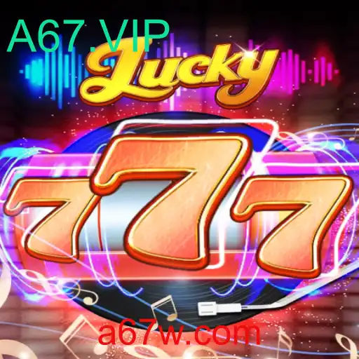 Descubra e Domine o Jogo de Azar Lucky777 com A67.VIP